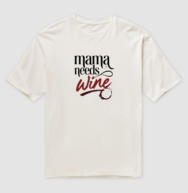 Mama Needs Wine
