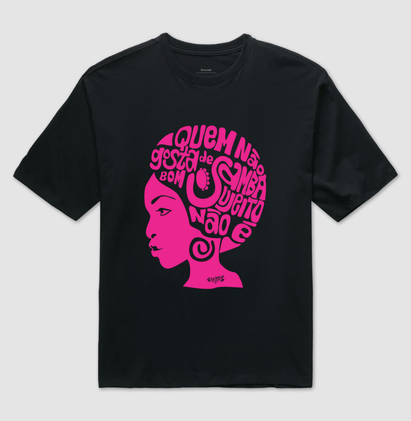 QUEM NÃO GOSTA DE SAMBA | Oversized | Rosa