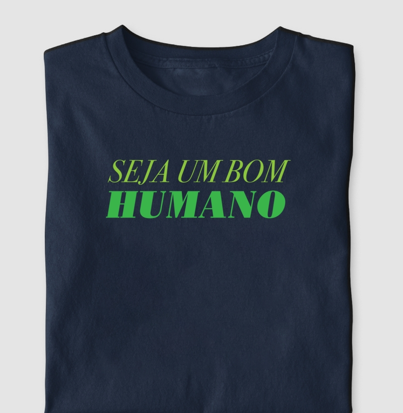 Seja um bom humano