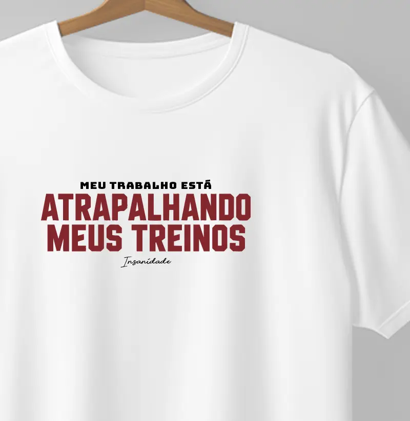 Se atrapalha não trabalhe 