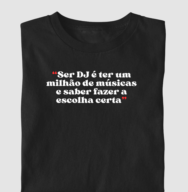 Ser DJ é saber a música certa!