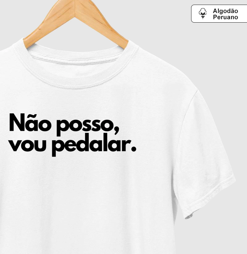Não posso - vou pedalar - Algodão Peruano