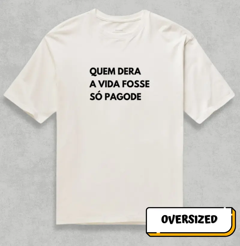 Quem dera a vida fosse só Pagode