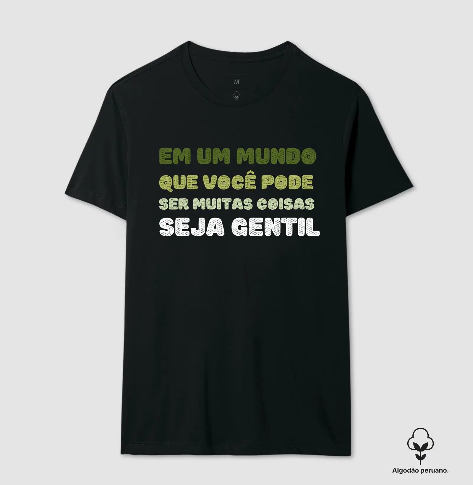 Camiseta Premium Algodão Peruano Orgânico | Seja Gentil