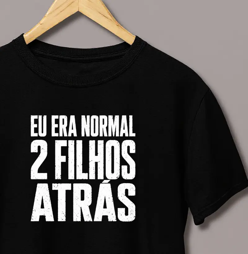 Eu Era Normal 2 Filhos Atrás