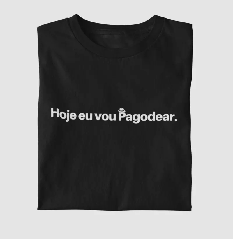 Hoje eu vou Pagodear
