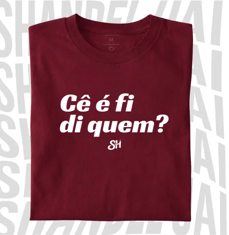  Cê é fi di quem ?