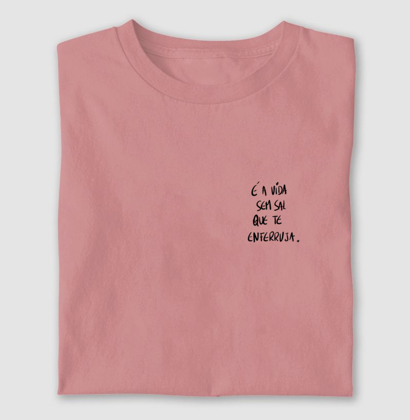 Camiseta "Vida Sem Sal" - Minimalista e Poética