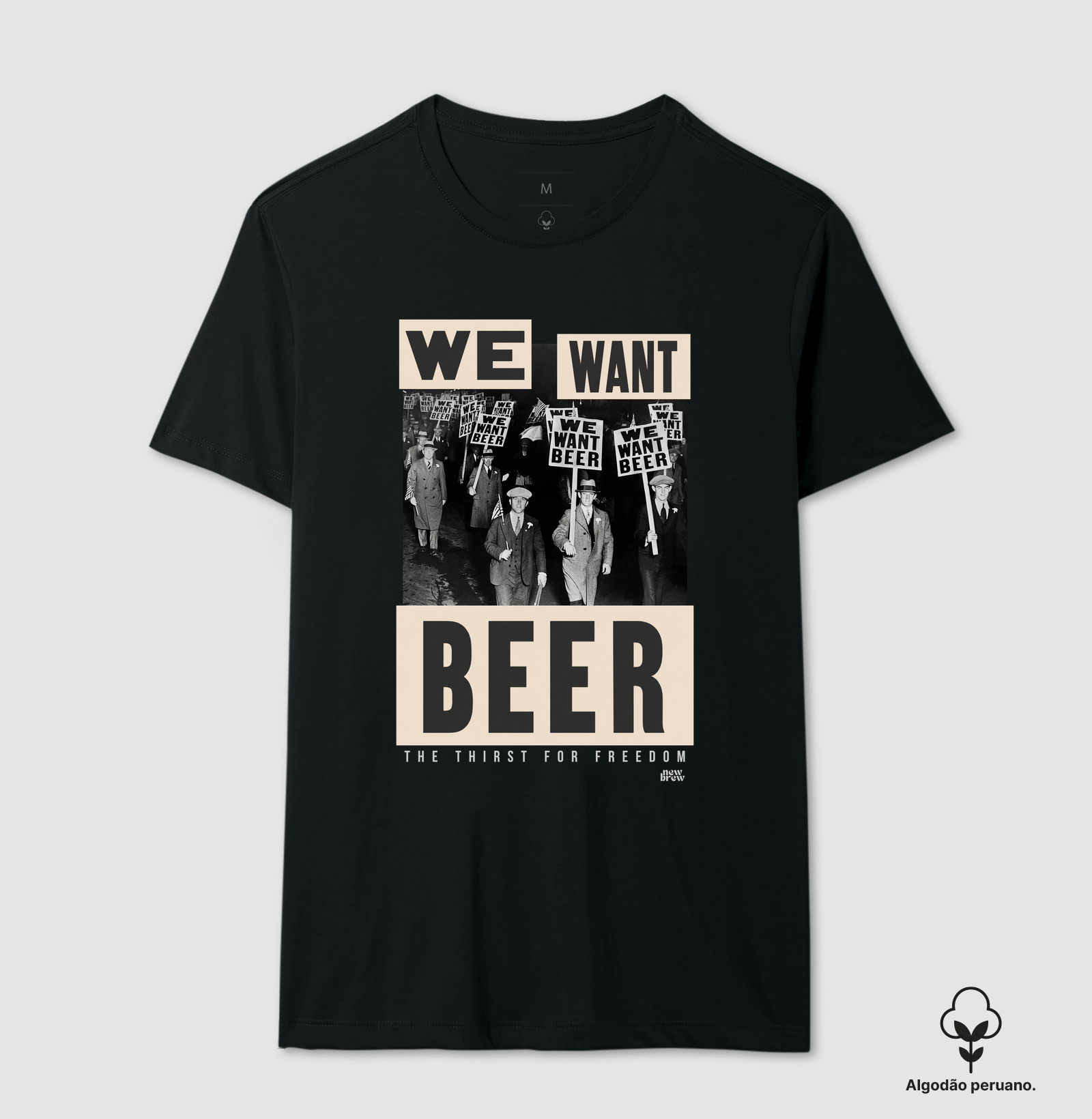 We Want Beer - New Brew - Camiseta Algodão Peruano