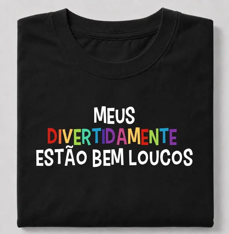 Meus divertidamente bem loucos