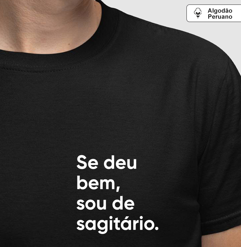 Algodão Peruano Se Deu Bem Sou De Sagitário