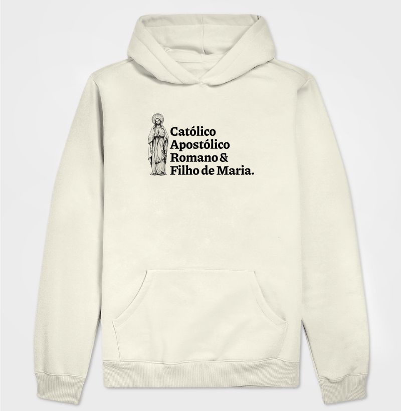 Católico Apostólico Romano e Filho de Maria - Com capuz