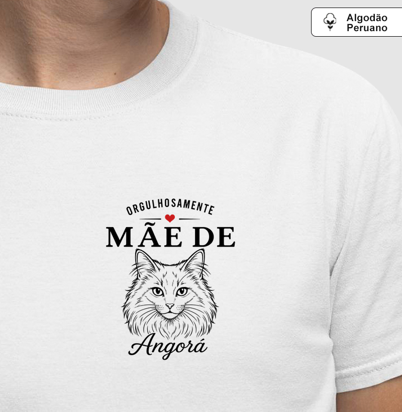 Orgulhosamente Mãe de Angorá - Camiseta Algodão Peruano
