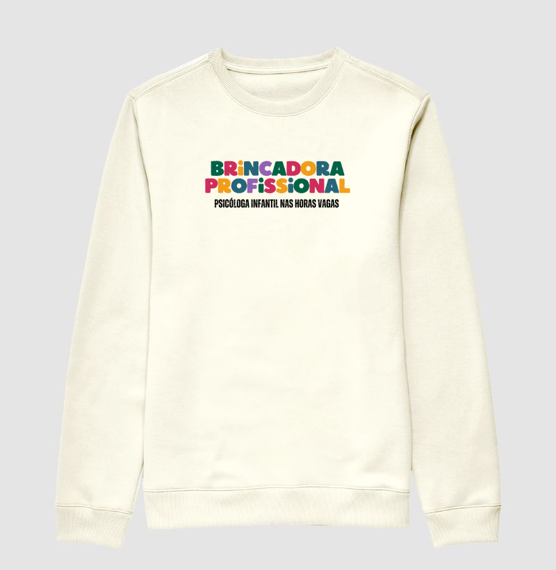 Suéter Moletom | Brincadora e Psicóloga Infantil