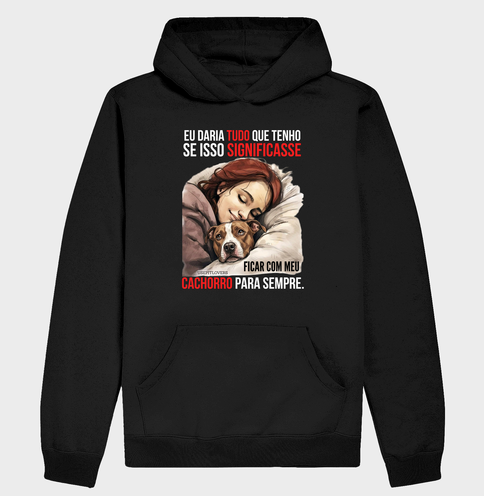 EU DARIA TUDPO QUE TENHO SE ISSO SIGNIFICASSE FICAR COM MEU CACHORRO PARA SEMPRE.