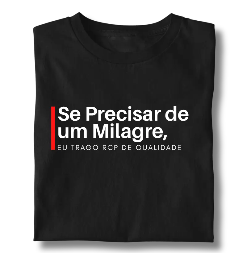 Se Precisar de um Milagre, Eu Trago RCP de Qualidade