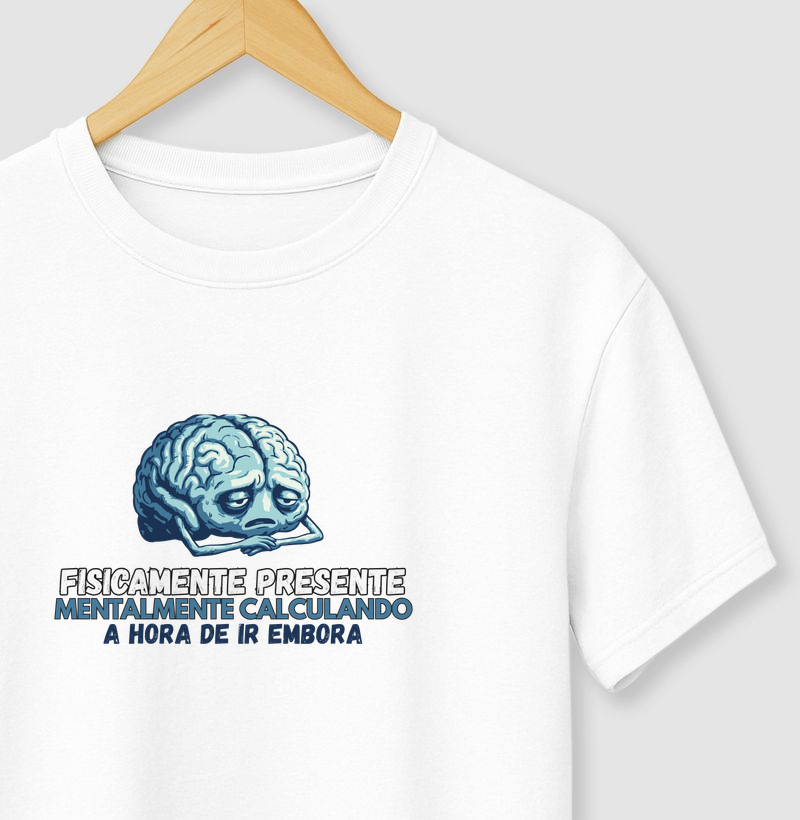 Fisicamente presente - Camiseta