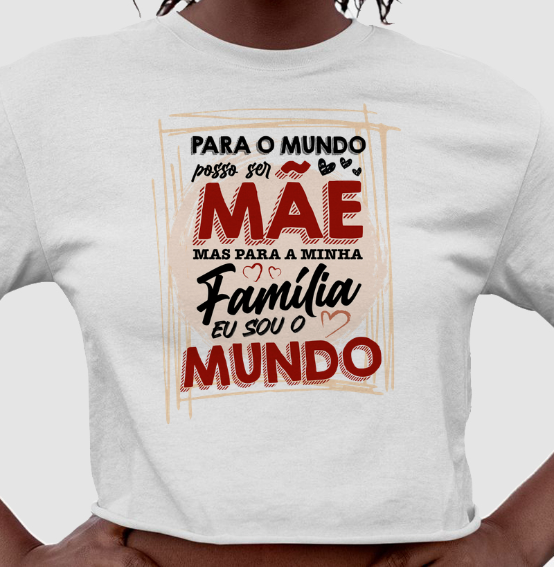 Para o mundo posso ser Mãe