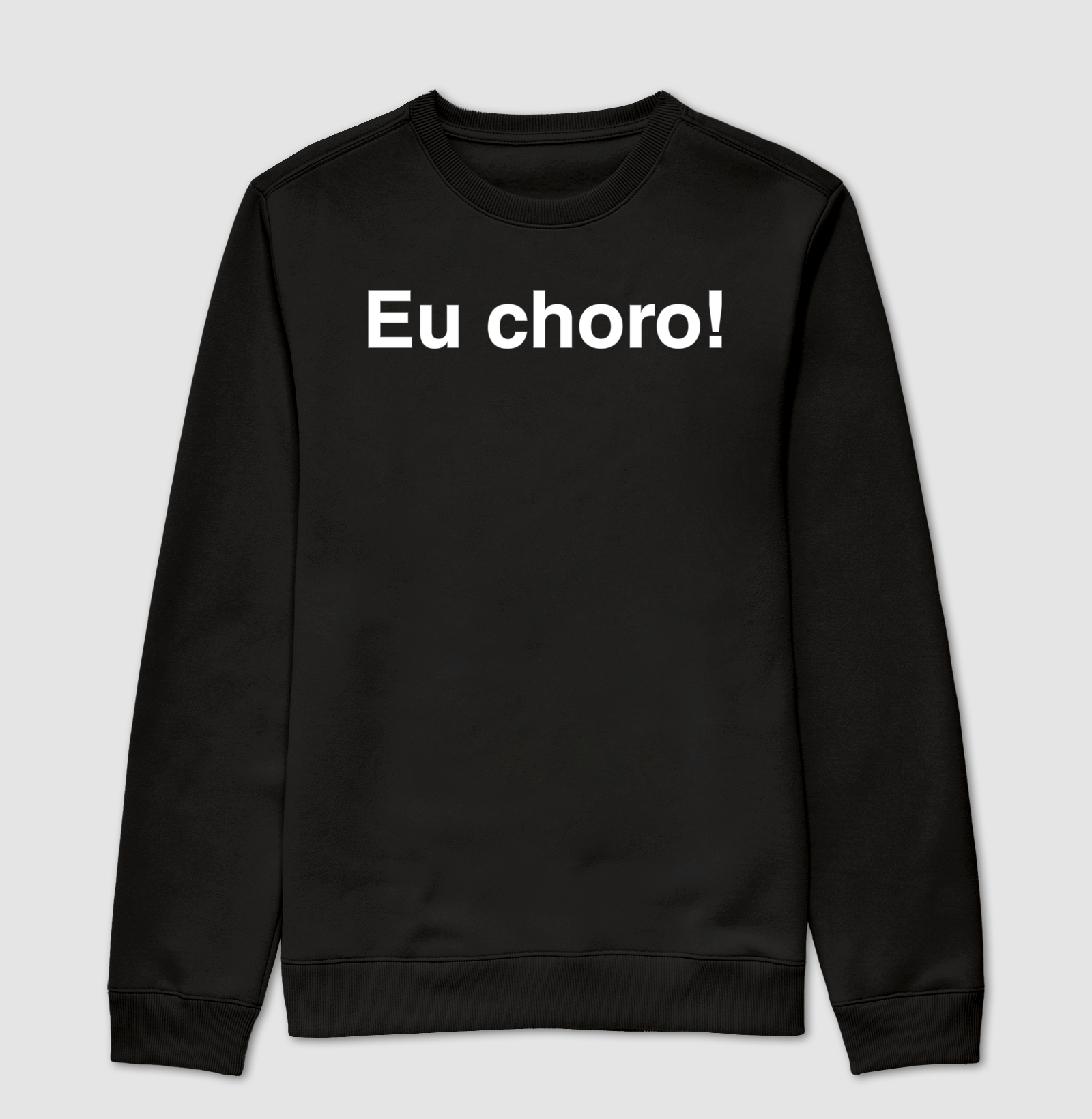 Estampa "Eu choro!"
