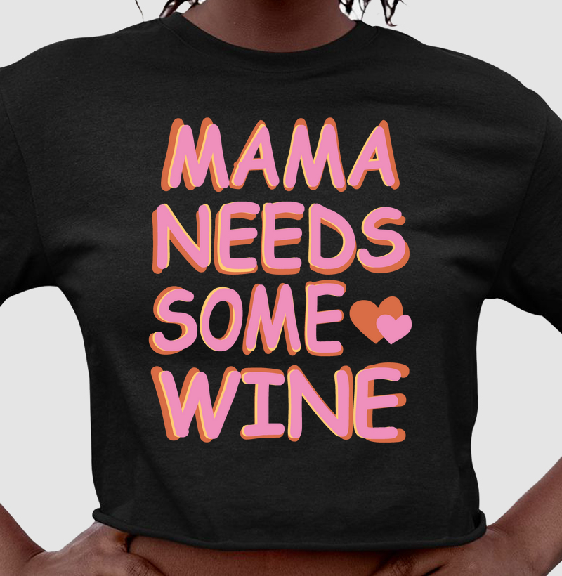 Mama needs some wine - Pop