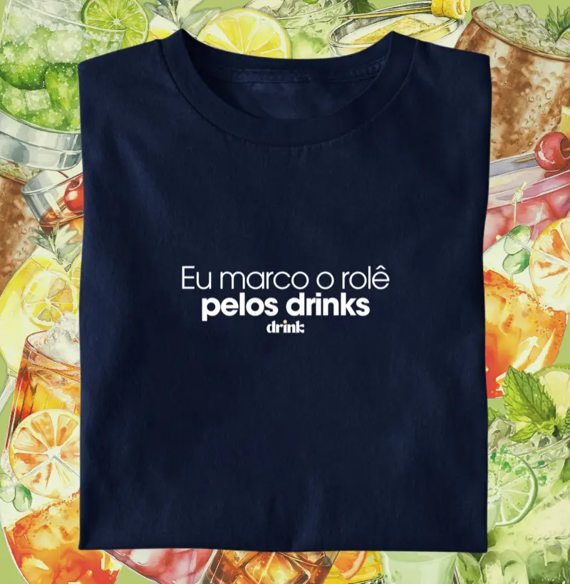 Eu marco o rolê pelos drinks