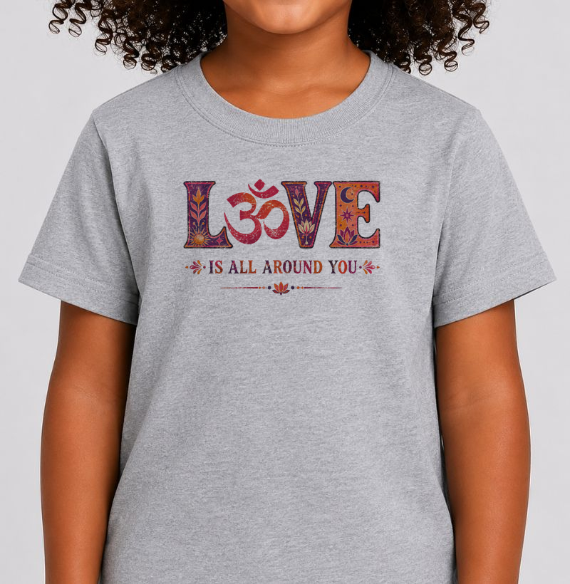 Love Is All Around You - Camiseta Infantil