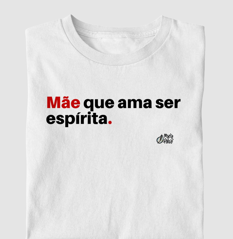 Mãe que Ama ser Espírita Maria Patuá