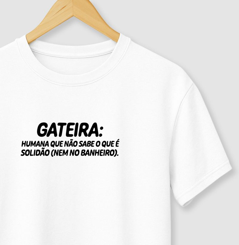 Gateira: humana que não sabe o que é solidão (nem no banheiro)