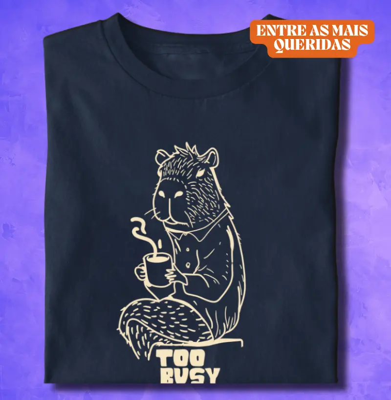 Capivara - Too Busy by Moare