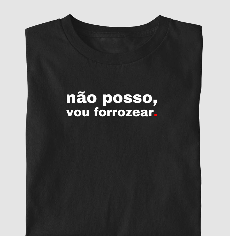Não posso, vou forrozear