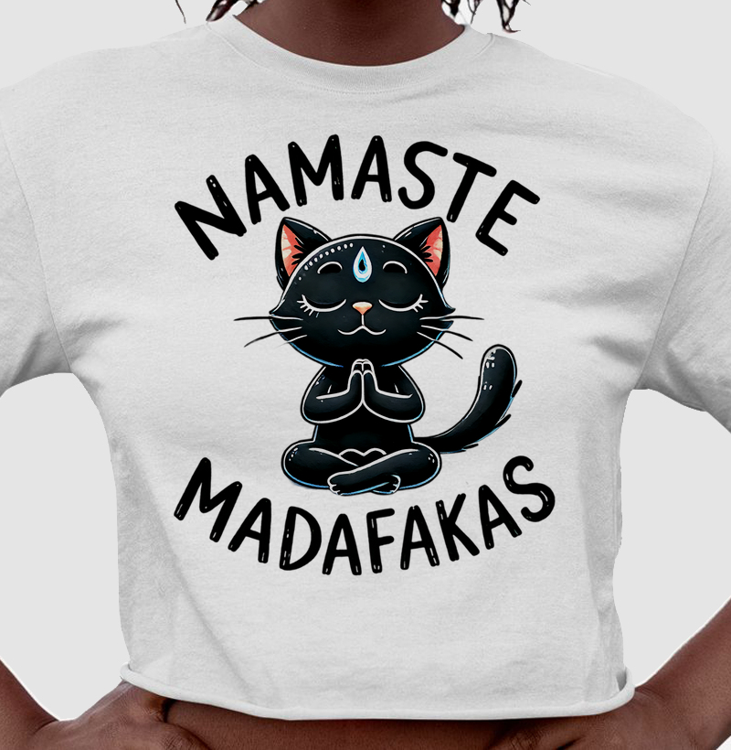 Namaste Madafakas