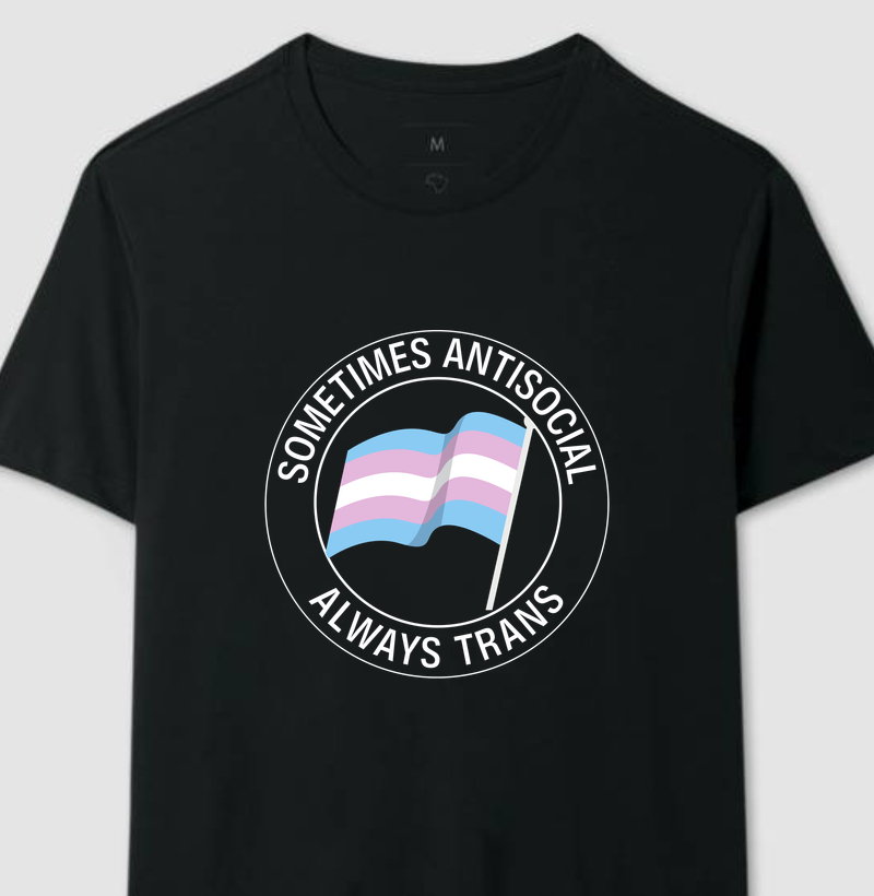 sometimes antisocial always trans