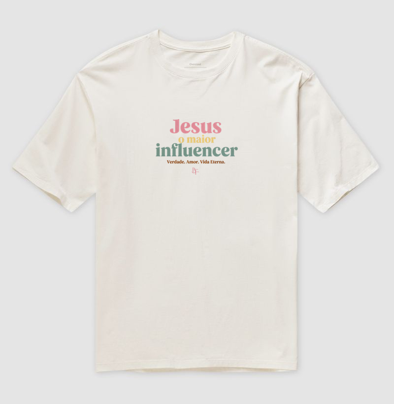 Jesus maior influencer. Verdade. Amor. Vida Eterna. - Camiseta Oversized