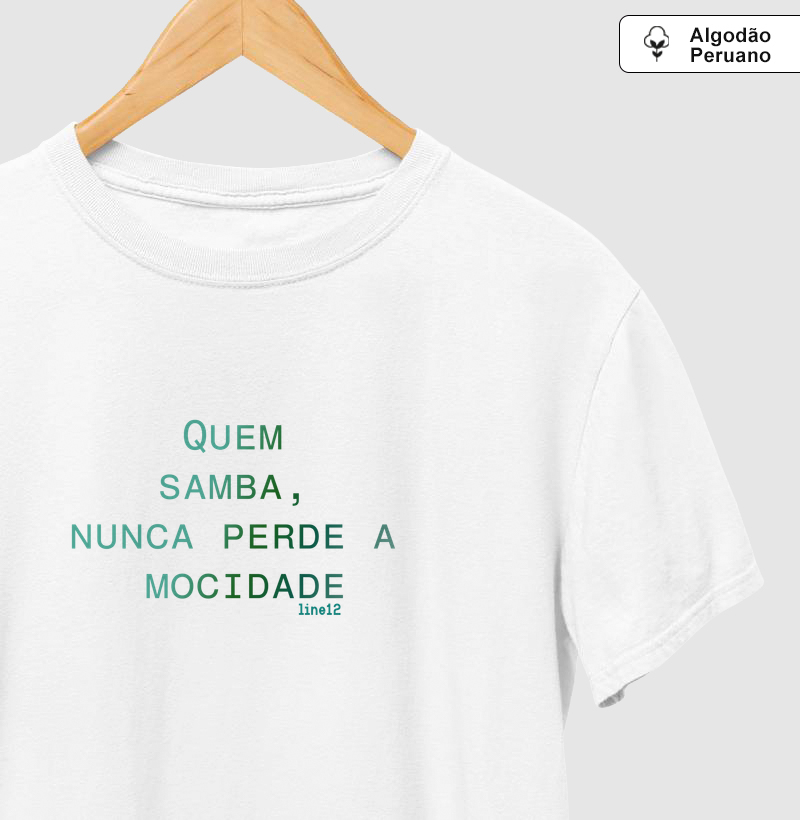 QUEM SAMBA NUNCA PERDE A MOCIDADE