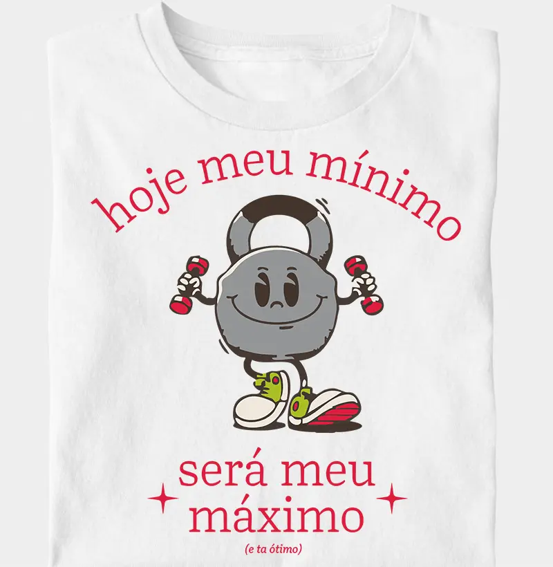 Meu mínimo será meu máximo