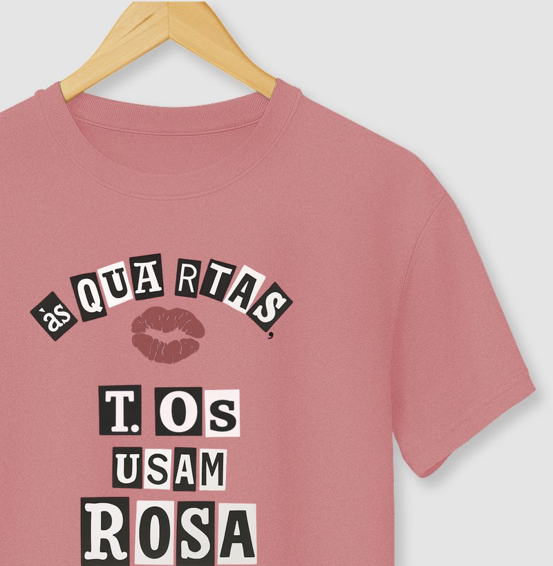 Camiseta | Às quartas T.Os usam rosa