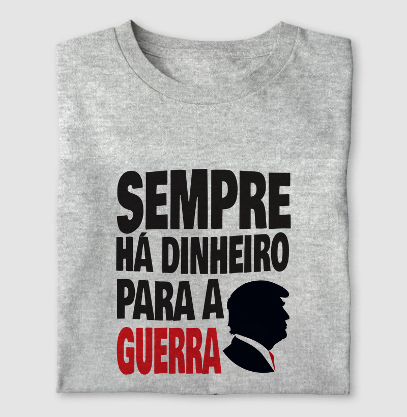 Sempre há dinheiro para a guerra