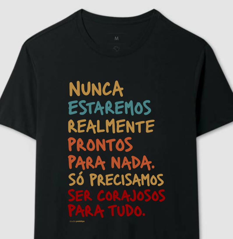 Camiseta Nunca Estaremos Realmente Prontos