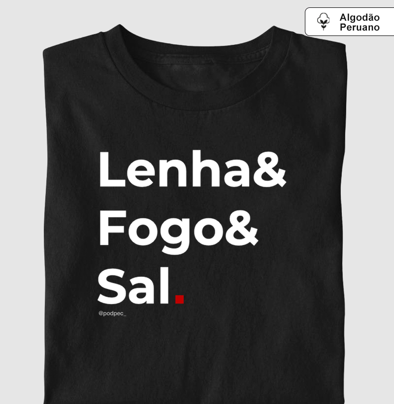 Lenha & Fogo & Sal.