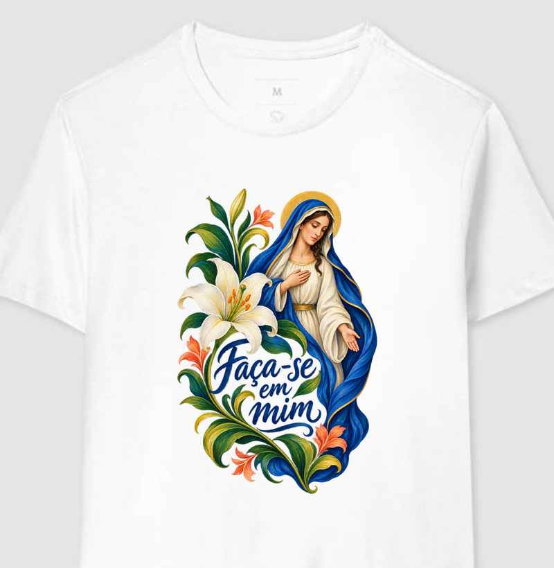 Faça-se em mim - Camiseta
