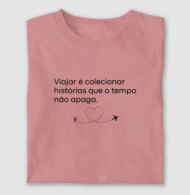 Viajar é colecionar histórias que o tempo não apaga