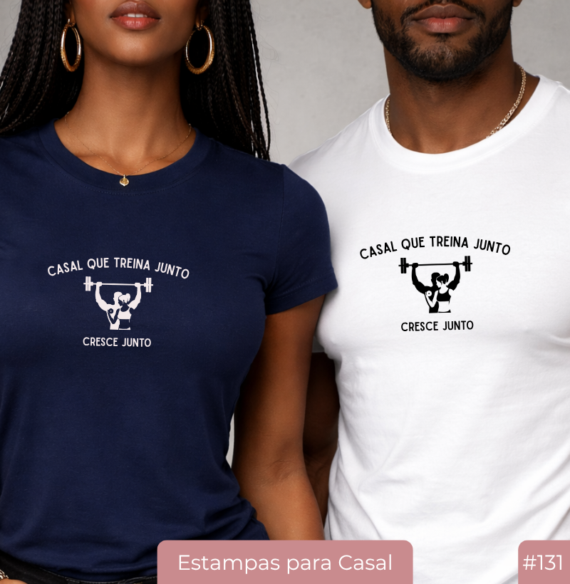 Camiseta #131 “Casal Que Treina Junto”