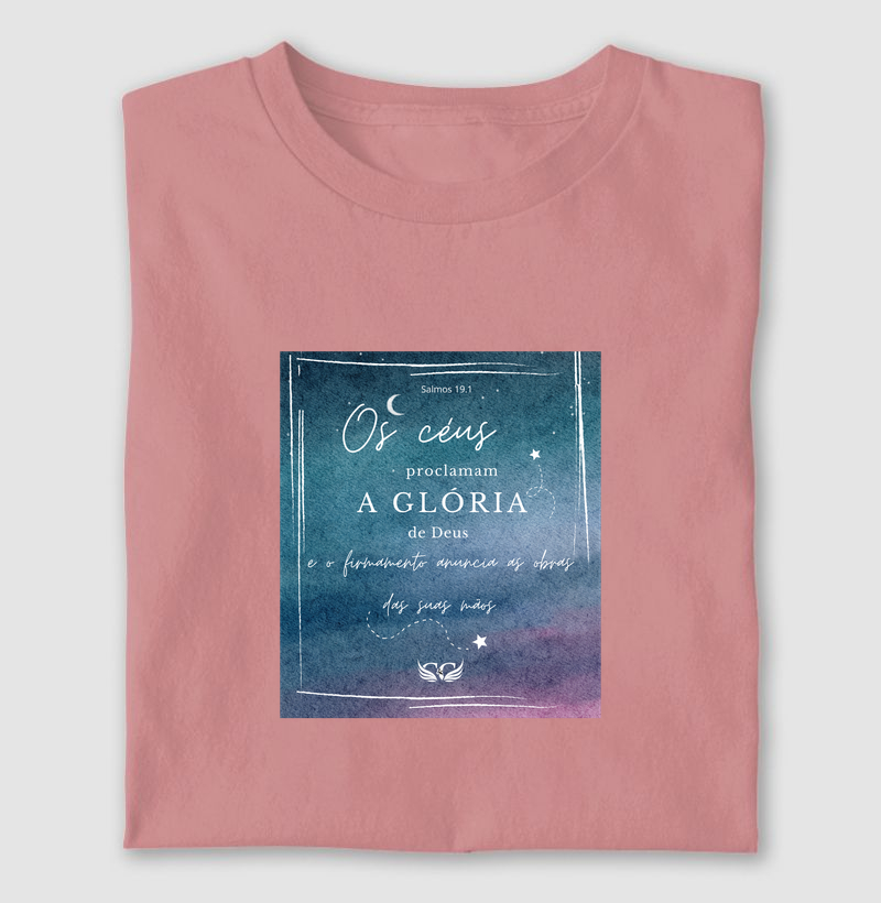 Camiseta Os céus proclamam.