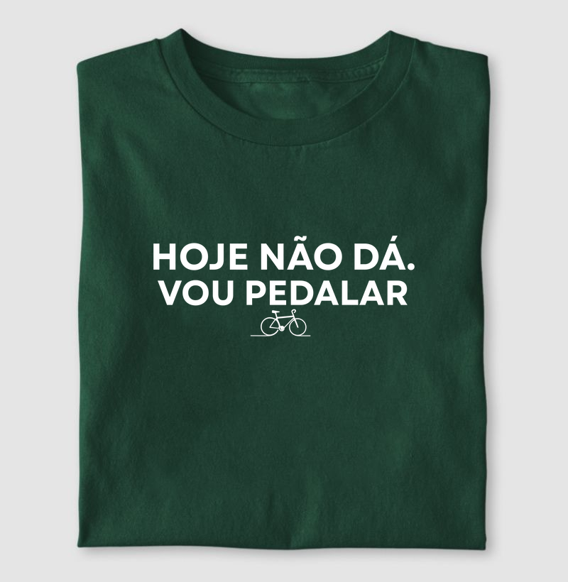 Hoje não dá. Vou Pedalar.