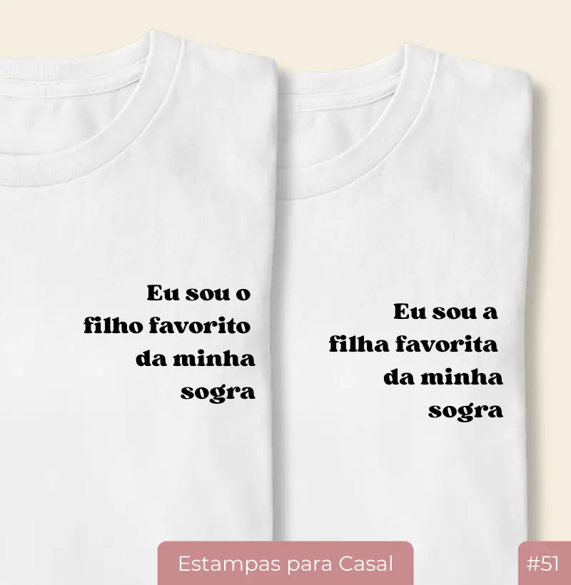 Camiseta Casal20 – Filho Favorito da Sogra (#51)