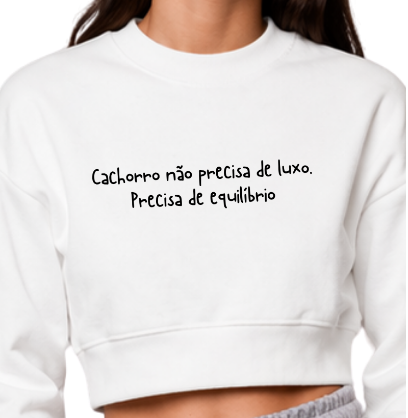 Cachorro não precisa de luxo, precisa de equilibrio