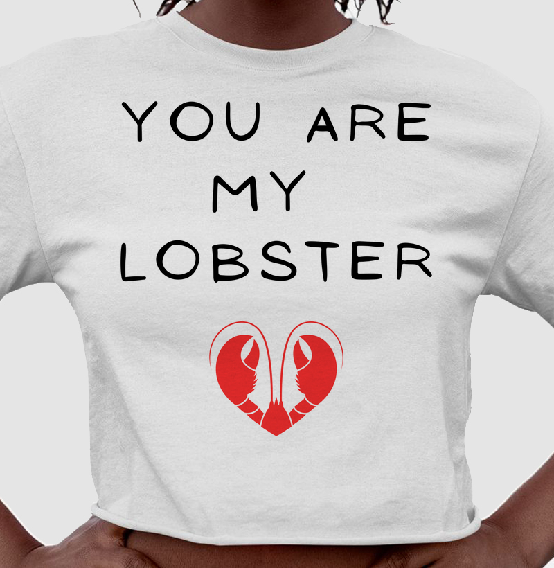  You Are My Lobster