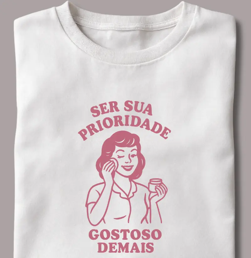 Ser a Sua Prioridade, Gostoso Demais