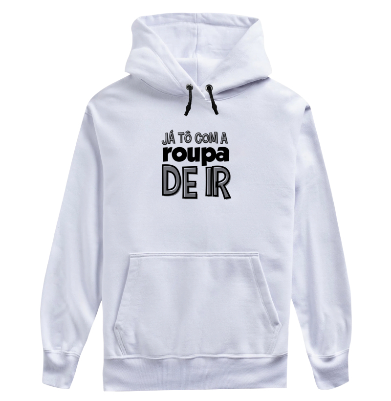 JÁ TÔ COM A ROUPA DE IR