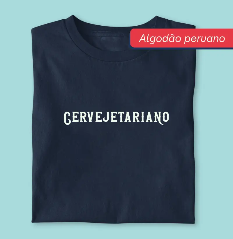 Cervejetariano - Premium - Algodão Peruano